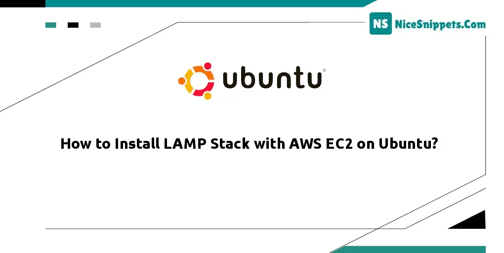How to Install LAMP Stack with AWS EC2 on Ubuntu?