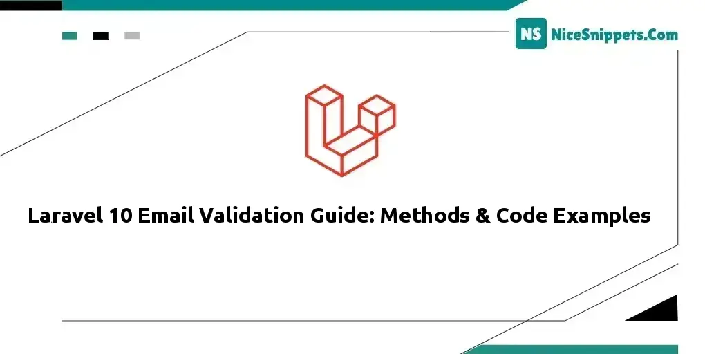 Laravel 10 Email Validation Guide: Methods & Code Examples