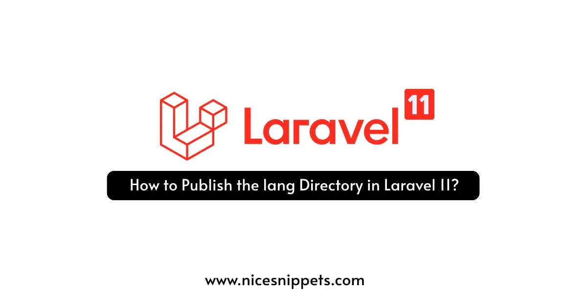 How to Publish the lang Directory in Laravel 11?