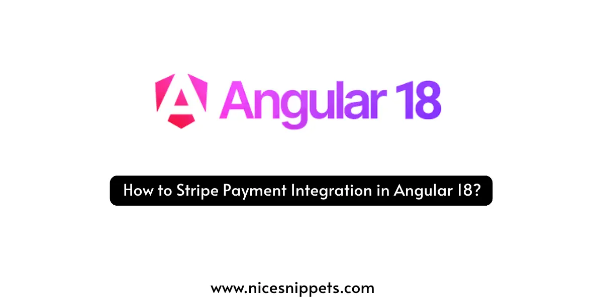 How to Stripe Payment Integration in Angular 18?
