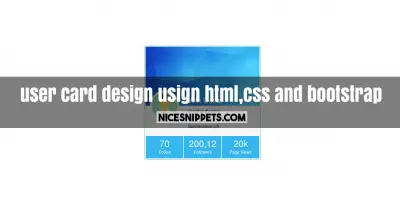 How to create user card design usign html,css and bootstrap